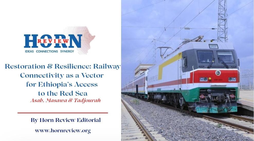 Enhancing Ethiopia’s Access to the Red Sea through Railway Connectivity Enhancing Ethiopia's Access to the Red Sea through Railway Connectivity