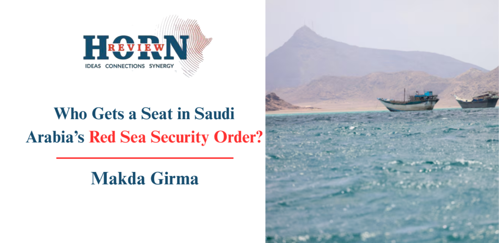 Saudi Arabia’s Red Sea Security Order: Who Gets a Seat?