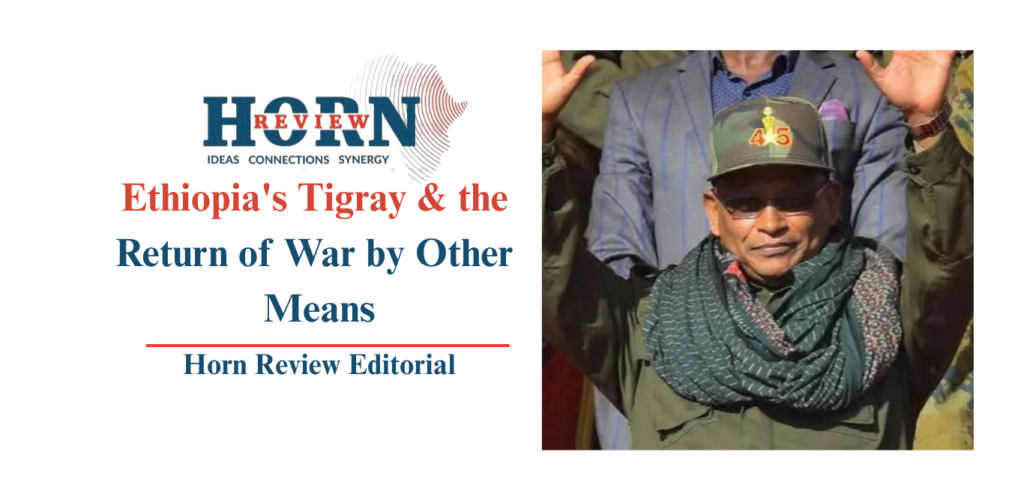 Tigray’s Shadow War: Peace Broken, Conflict Returns Tigray’s Shadow War: Peace Broken, Conflict Returns