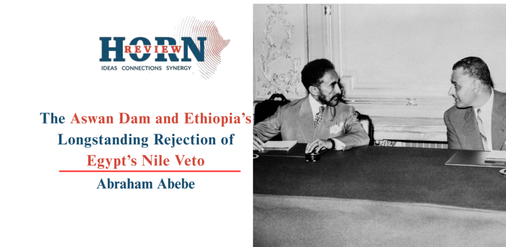 Aswan Dam: How Ethiopia Defied Egypt’s Nile Veto